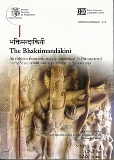 The Bhaktimandākinī : an elaborate fourteenth-century commentary