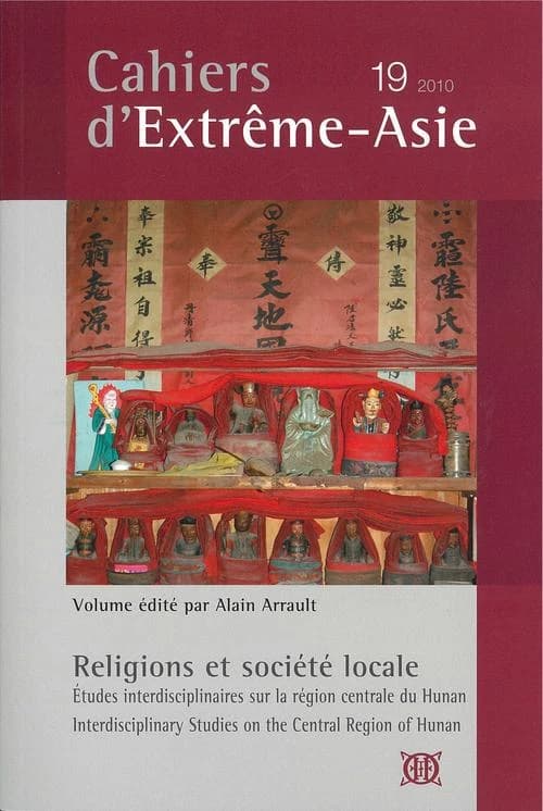 Cahiers d’Extrême-Asie n.19 : religions et société locale ; études interdisciplinaires sur la région centrale du Hunan