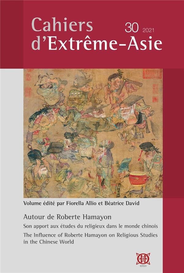 Cahiers d’Extrême-Asie n.30 : autour de Roberte Hamayon : son apport aux études du religieux dans le monde chinois