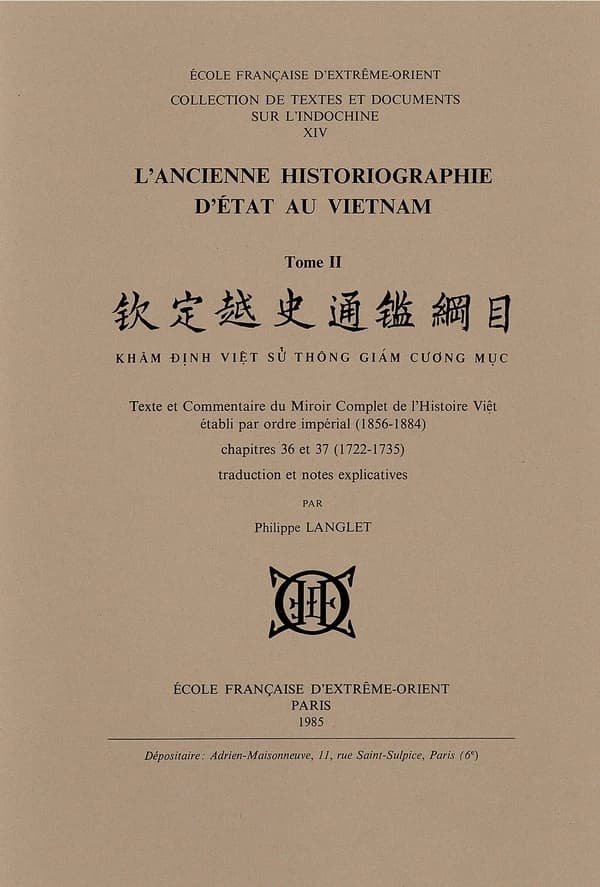 L'ancienne historiographie d'état au Vietnam. T2: Texte et Commentaire du Miroir Complet de l'Hist.