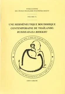 Une Herméneutique bouddhique contemporaine de Thaïlande : Buddhadasa bhikkhu