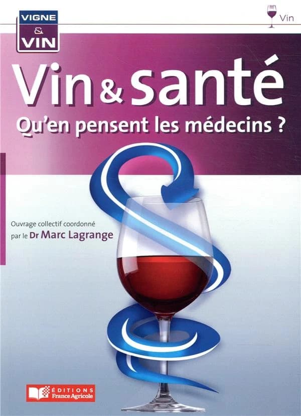 Vin et santé : qu'en pensent les médecins ?