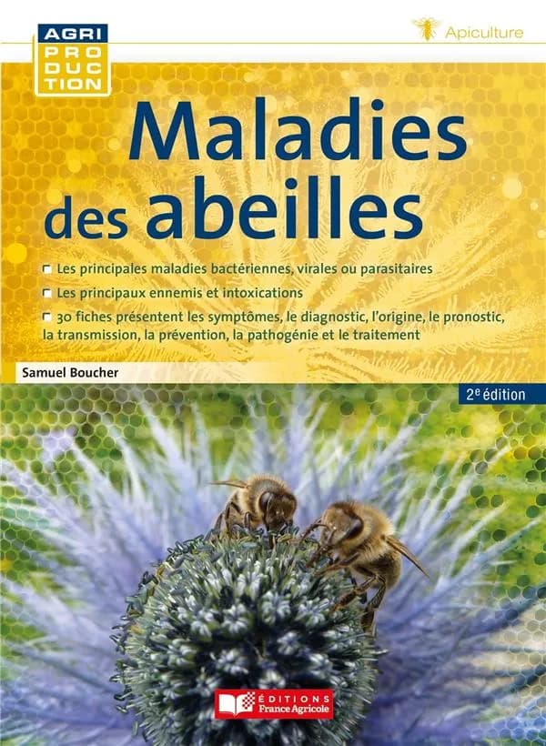 Maladies des abeilles (2e éd.) Dr Samuel Boucher