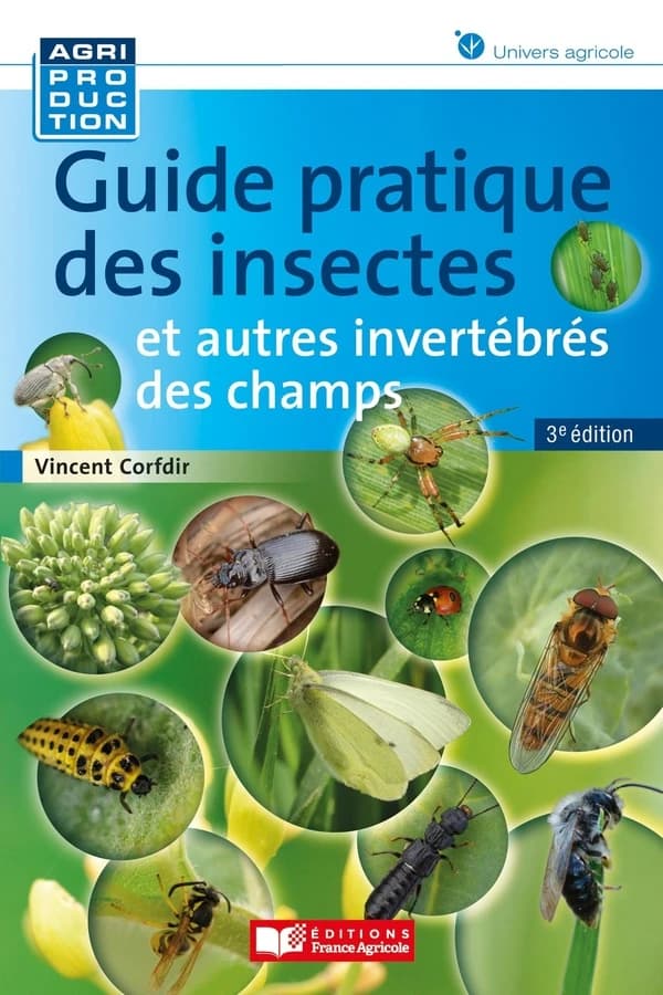 Guide pratique des insectes et autres invertébrés des champs (3e éd.) Vincent Corfdir