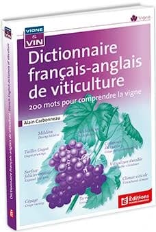 Dictionnaire français-anglais de viticulture : 200 noms pour comprendre la vigne