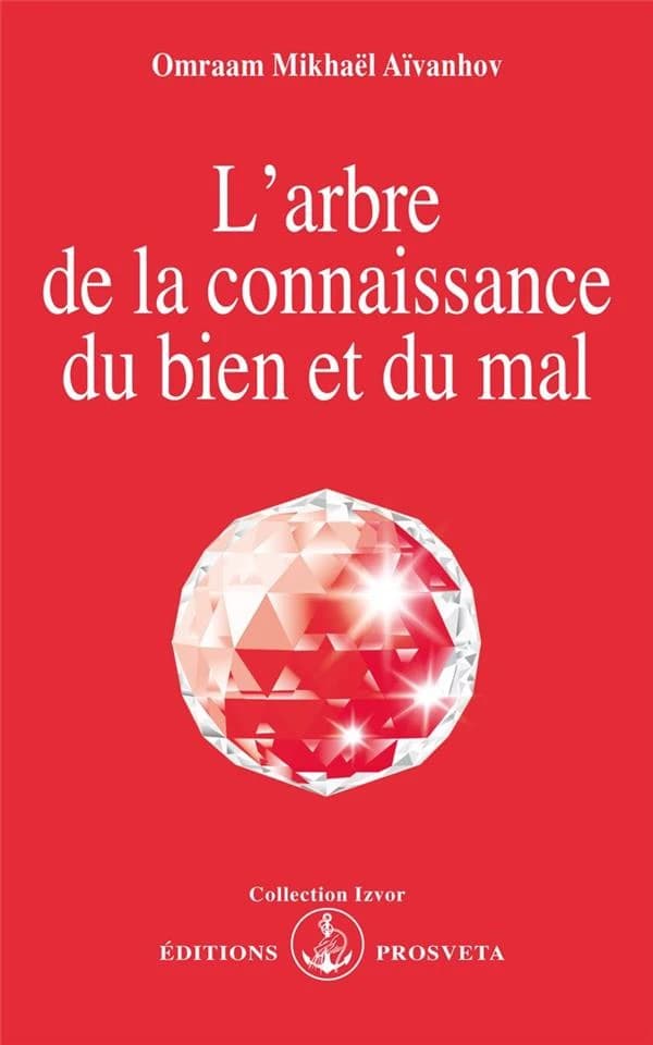 L'Arbre de la connaissance du bien et du mal (2e éd.) Omraam Mikhaël Aïvanhov