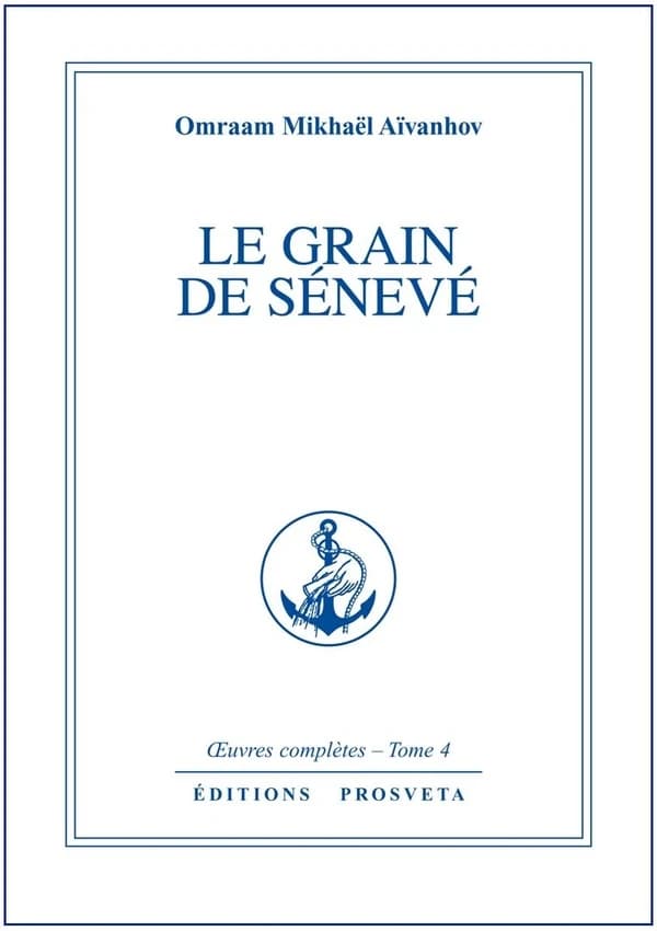 Le Grain de Sénevé (4e éd.) Omraam Mikhaël Aïvanhov