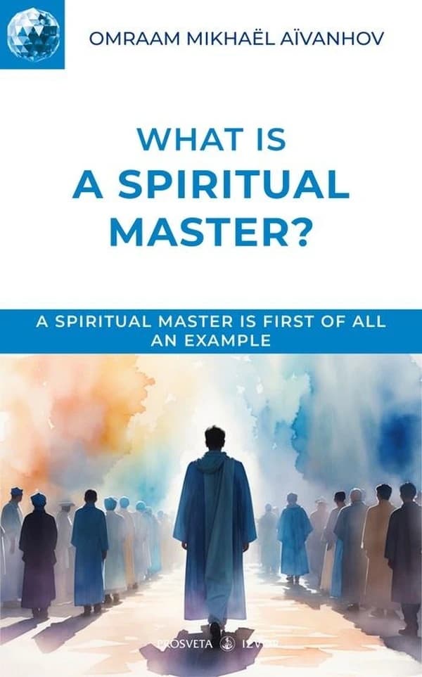 What is a spiritual master ? (2d éd.) Omraam Mikhaël Aïvanhov