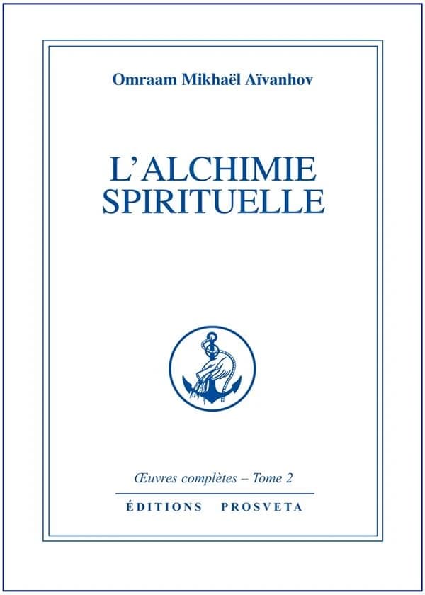 L'Alchimie spirituelle (4e éd.) Omraam Mikhaël Aïvanhov
