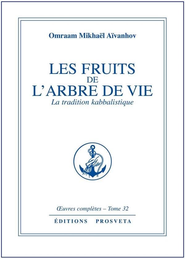Les Fruits de l'arbre de vie : la tradition kabbalistique