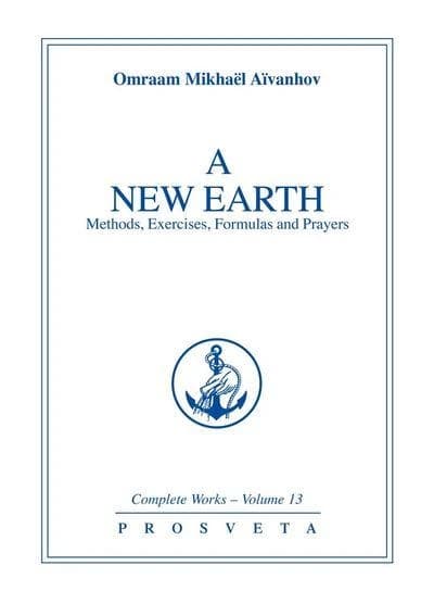 A new earth : methods, exercises, formulas and prayers