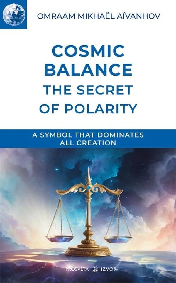 Cosmic balance : the secret of polarity