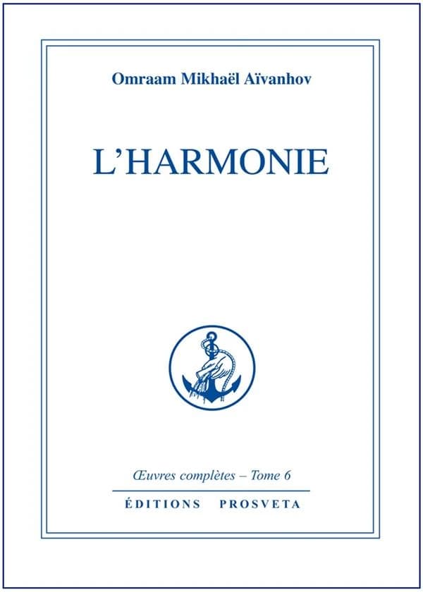 OEUVRES COMPLETES Tome 6 : l'harmonie