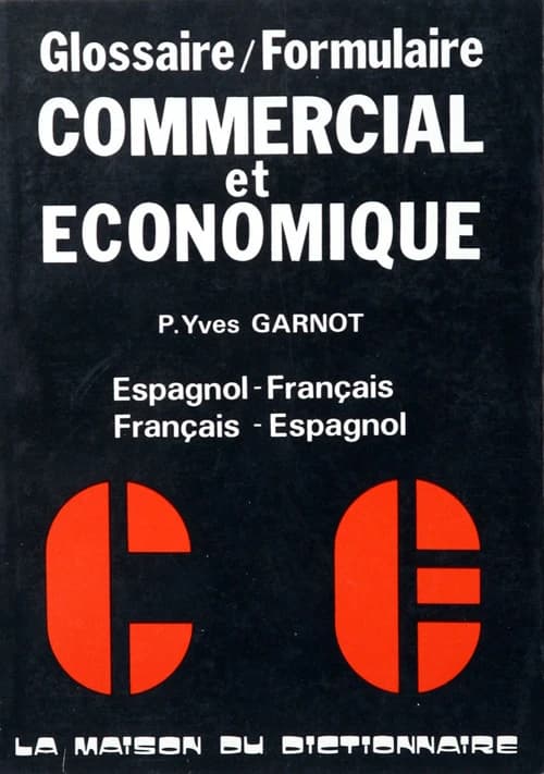 Dictionnaire commercial et économique : français-espagnol, espagnol-français