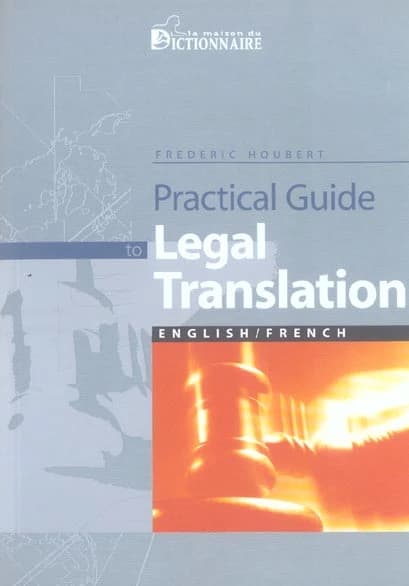 Guide pratique de la traduction juridique : anglais-français
