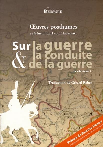 Sur la guerre & la conduite de la guerre. Tome IX & tome X, Éclairage stratégique de plusieurs campagnes