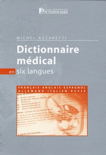 Dictionnaire médical en six langues : français-anglais-espagnol-allemand-italien-russe