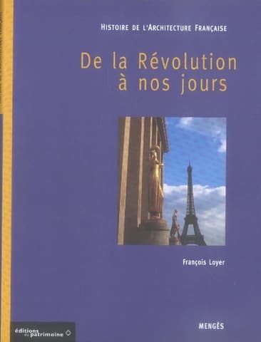 Histoire de l'architecture française. De la Révolution à nos jours