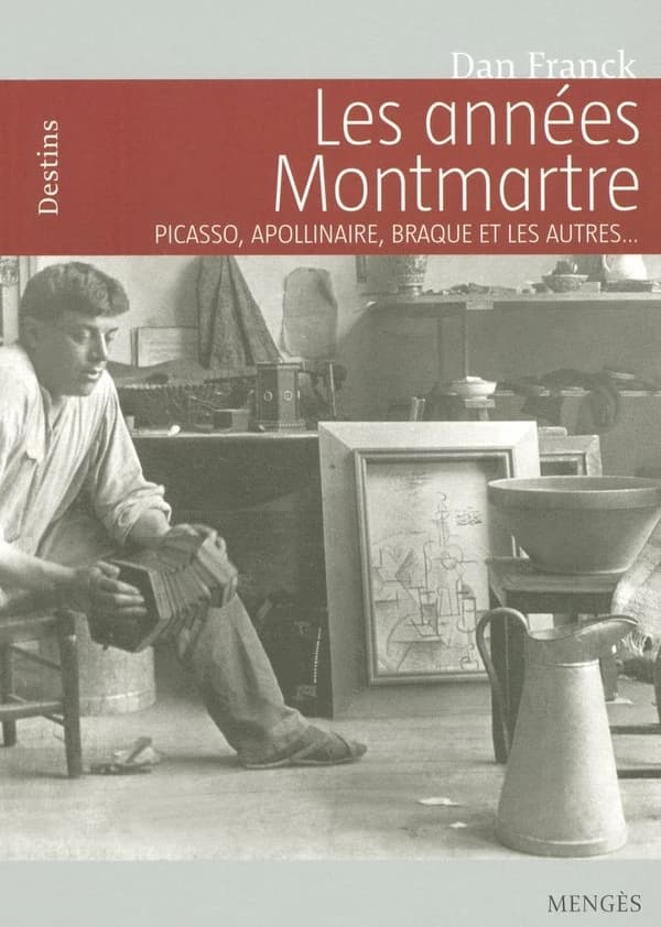 Les années Montmartre : Picasso, Apollinaire, Braque et les autres