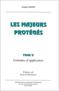 Les majeurs protégés. Tome II, Formules d'application