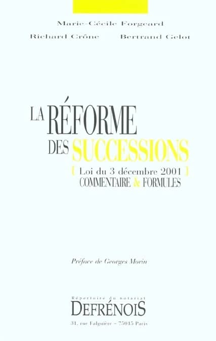 La réforme des successions : loi du 3 décembre 2001, commentaires & formules