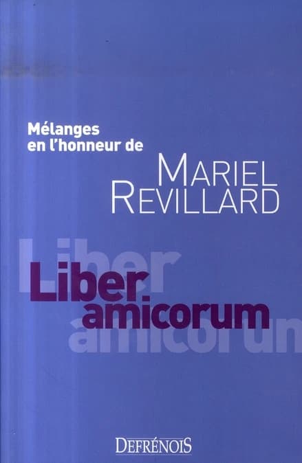 Mélanges en l'honneur de Mariel Revillard : liber amicorum