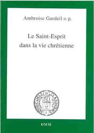 Le Saint-Esprit dans la vie chrétienne