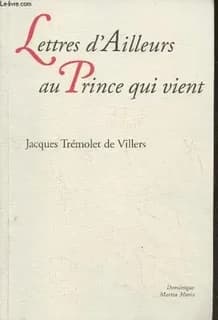 Lettres d'ailleurs au prince qui vient