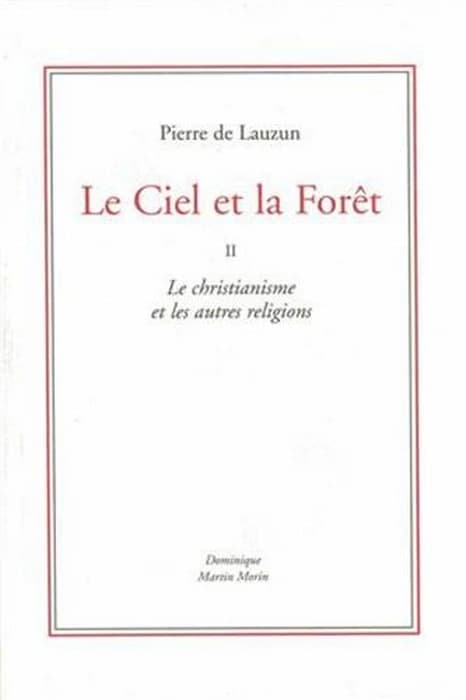 Le ciel et la forêt. T. II, Le christianisme et les autres religions