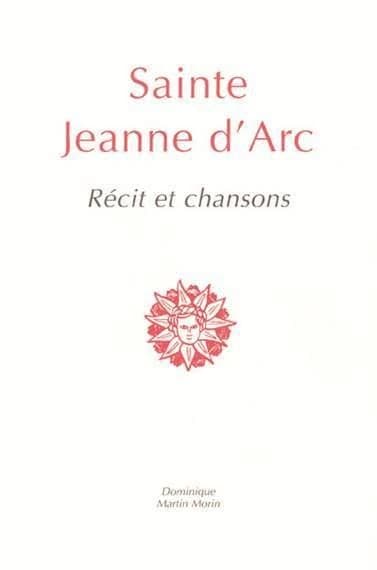 Sainte jeanne d'arc, recit et chansons