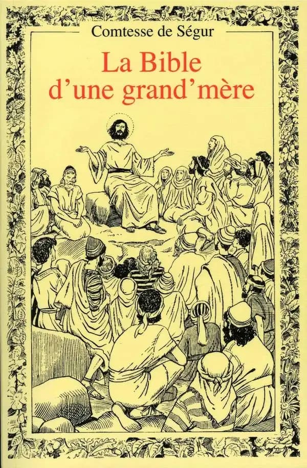 La Bible d'une grand-mère (Nouv. éd.) comtesse de Ségur