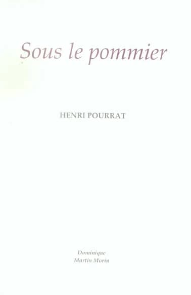 Sous le pommier : les proverbes de la terre ou le commencement de la sagesse (2e éd.) Henri Pourrat