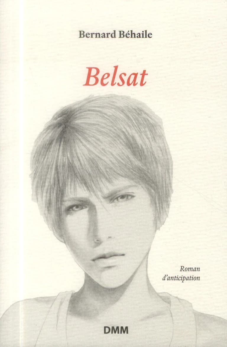 Belsat : chronique d'un changement de civilisation : roman d'anticipation