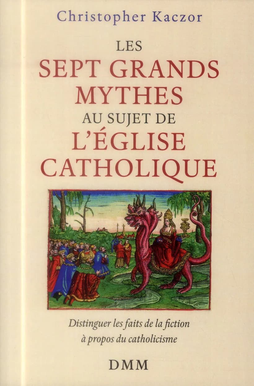 Sept grands mythes sur l'Église catholique : comment discerner sur la religion catholique