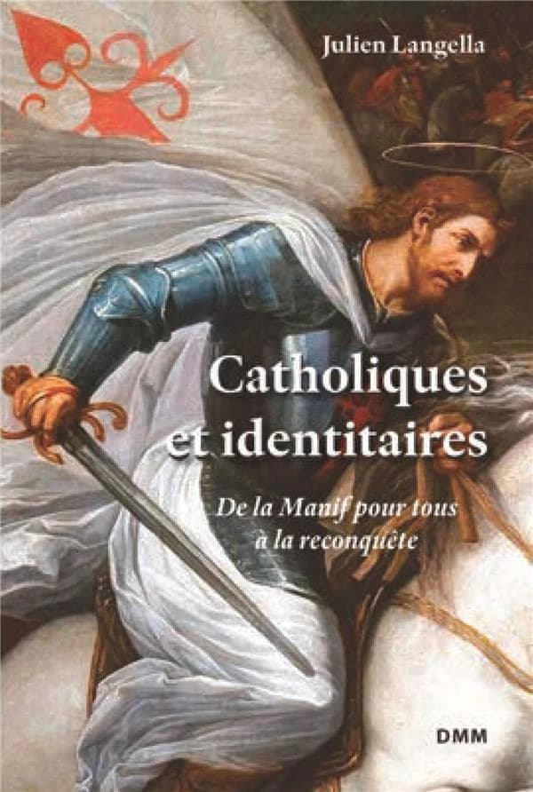 Catholiques et identitaires : de la manif pour tous à la reconquête