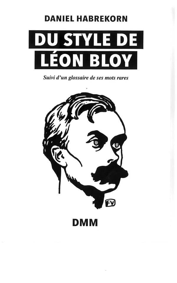 Du style de Léon Bloy : suivi d'un glossaire de ses mots rares