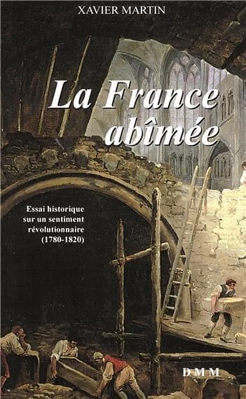 La France abîmée : essai historique sur un sentiment révolutionnaire, 1780-1820