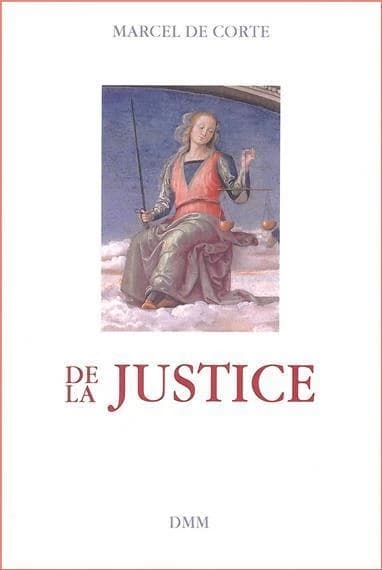 De la justice (2e éd.) Marcel de Corte