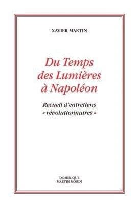 Du temps des Lumières à Napoléon : recueil d'entretiens révolutionnaires