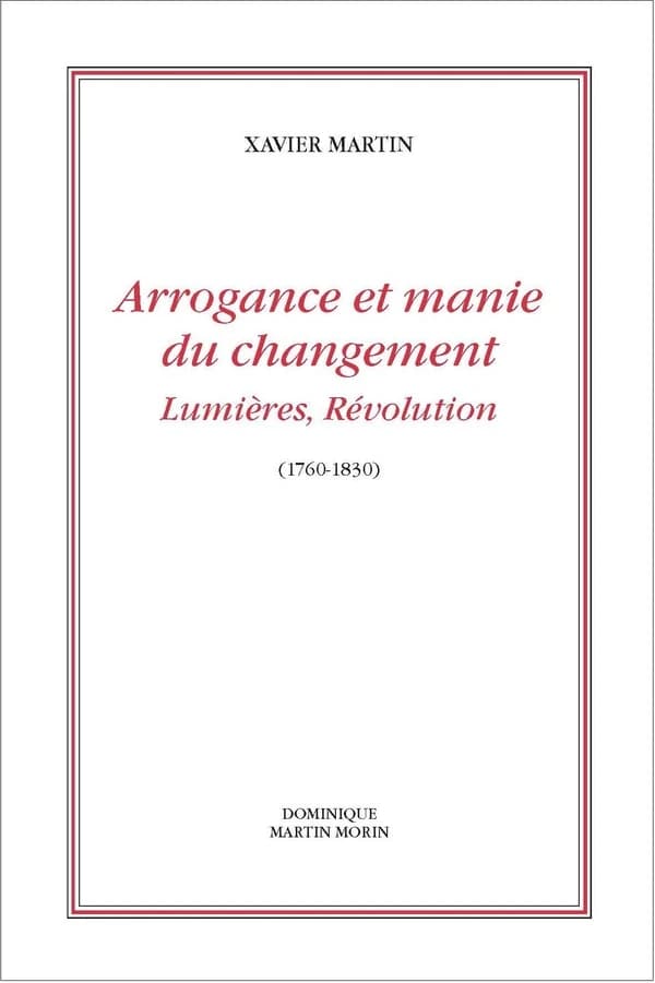 Arrogance et manie du changement, Lumières, Révolution (1760-1830)