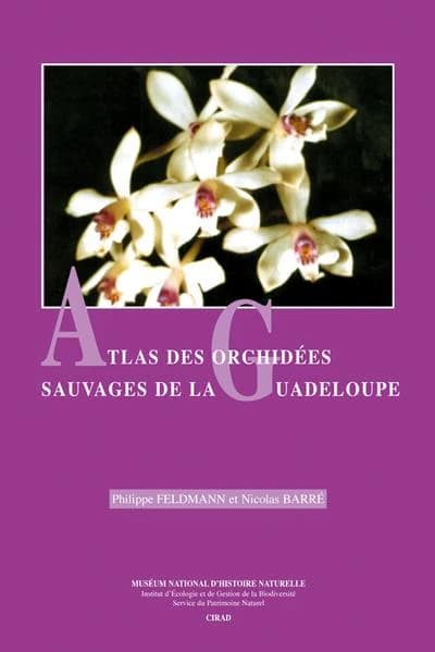 Atlas des orchidées sauvages de la Guadeloupe