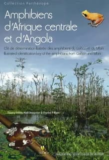 Amphibiens d'Afrique centrale et d'Angola : clé de détermination illustrée des amphibiens du Gabon et du Mbini