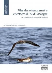 Atlas des oiseaux marins et cétacés du Sud Gascogne : de l'estuaire de la Gironde à la Bidassoa