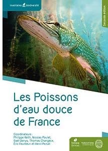 Les poissons d'eau douce de France (2e éd.) coordination, Philippe Keith, Nicolas Poulet, Gaël Denys... [et al.]