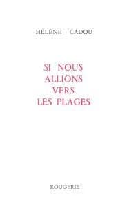 Si nous allions vers les plages