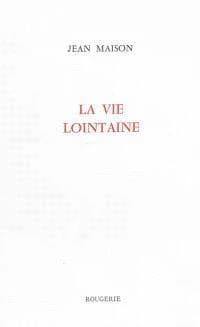 La vie lointaine
