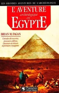 L'aventure archéologique en Égypte : voleurs de tombes, touristes et archéologues en Égypte