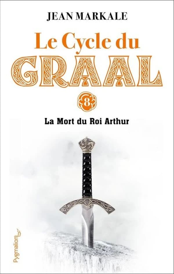Le cycle du Graal. Huitième époque, La mort du roi Arthur