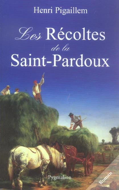 Les récoltes de la Saint-Pardoux : roman