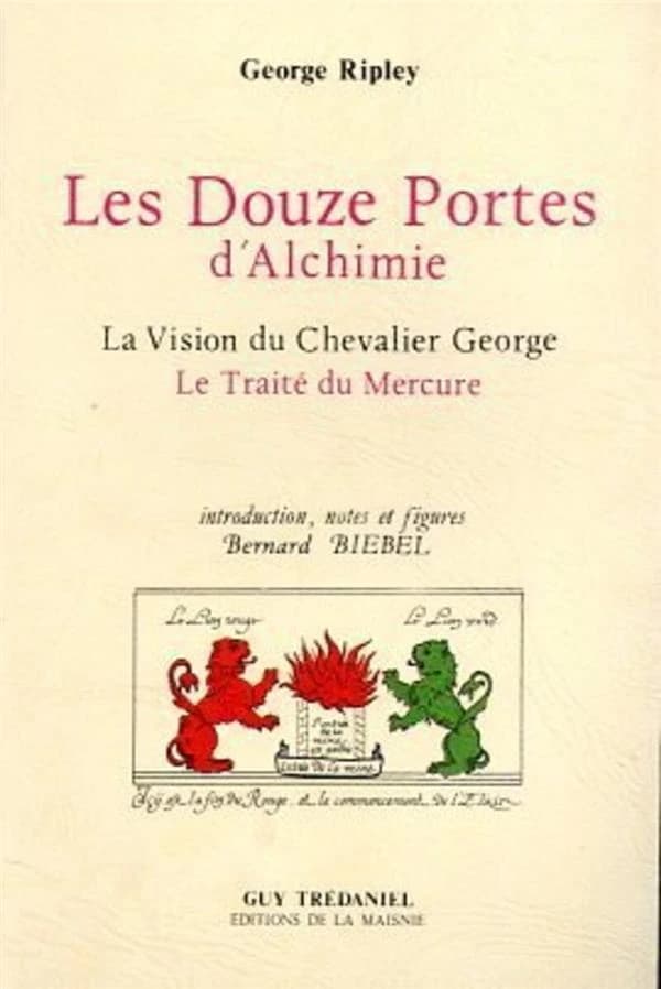 Les Douze portes d'alchimie ; La Vision du chevalier George ; Le Traité du mercure